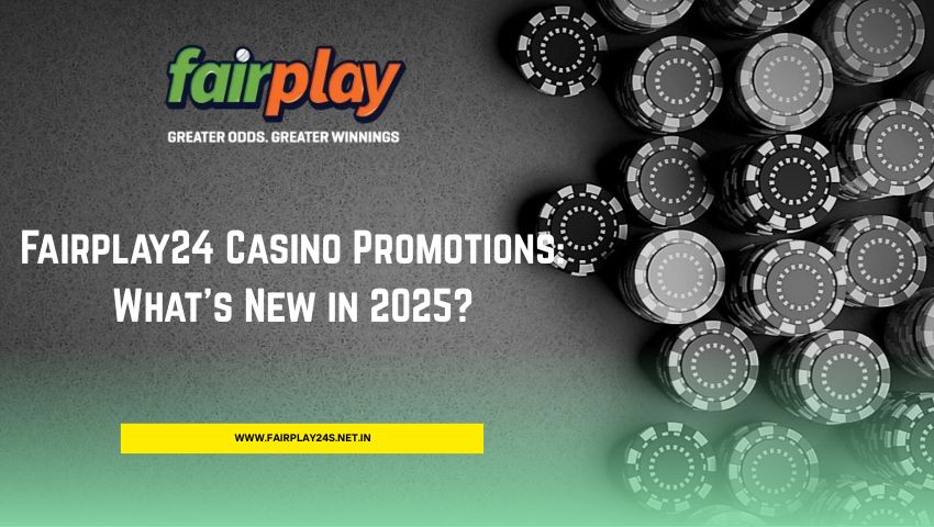 You are currently viewing Fairplay24 Casino Promotions: What’s New in 2025?