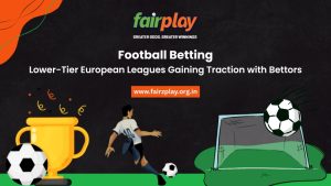 Football Betting: Lower-Tier European Leagues Gaining Traction with Bettors