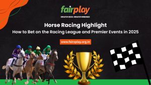 Horse Racing Highlight: How to Bet on the Racing League and Premier Events in 2025