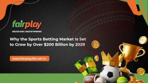 Why the Sports Betting Market Is Set to Grow by Over $200 Billion by 2029