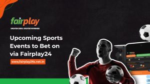 Upcoming Sports Events to Bet on via Fairplay24
