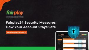 Fairplay24 Security Measures: How Your Account Stays Safe