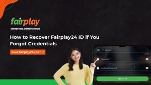 How to Recover Fairplay24 ID if You Forgot Credentials